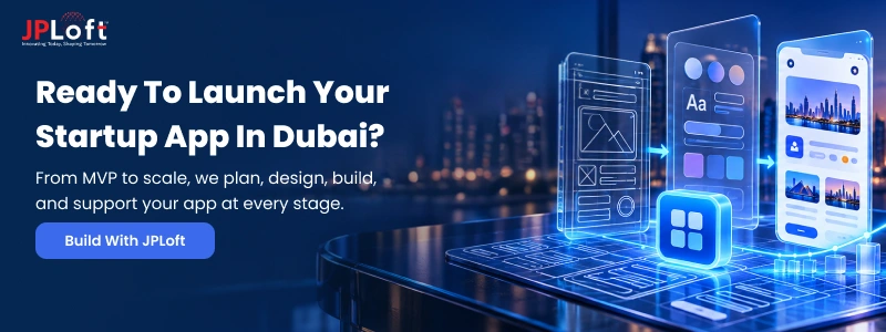 Ready to Launch Your Startup App in Dubai